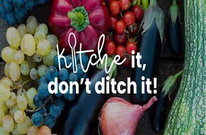 Kitche it, don't ditch it text with a background of fruit and vegetables.