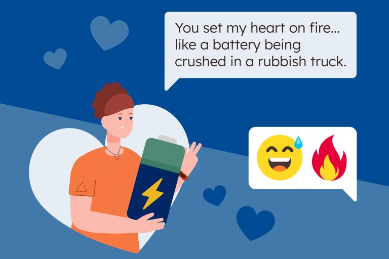 Illustration of person holding a vape. Speech bubble reads 'You set my heart on fire... like a battery being crushed in a rubbish truck'.
